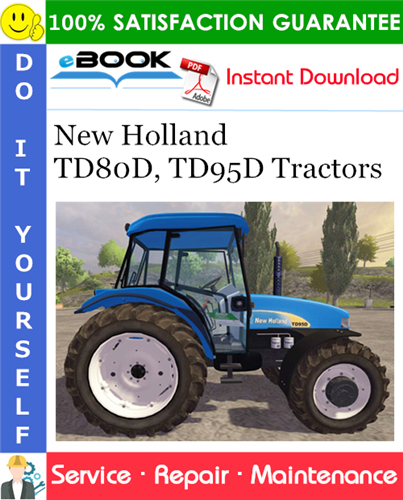 New Holland TD80D, TD95D Tractors Service Repair Manual