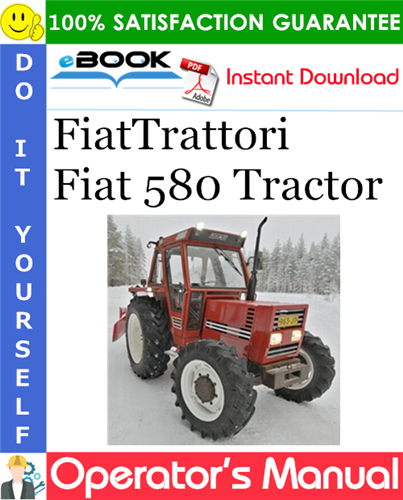 FiatTrattori Fiat 580 Tractor Operator's Manual