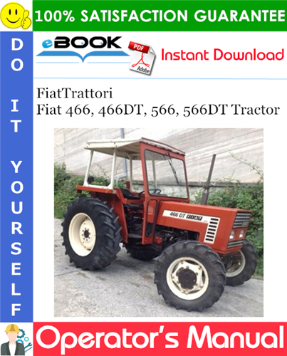 FiatTrattori Fiat 466, 466DT, 566, 566DT Tractor Operator's Manual