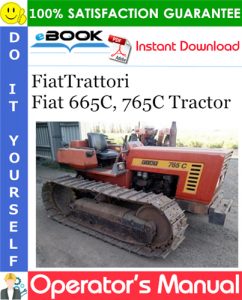 FiatTrattori Fiat 665C, 765C Tractor Operator's Manual