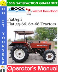 FiatAgri Fiat 55-66, 60-66 Tractors Operator's Manual