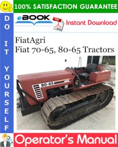 FiatAgri Fiat 70-65, 80-65 Tractors Operator's Manual