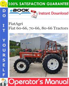 FiatAgri Fiat 60-66, 70-66, 80-66 Tractors Operator's Manual