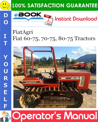 FiatAgri Fiat 60-75, 70-75, 80-75 Tractors Operator's Manual