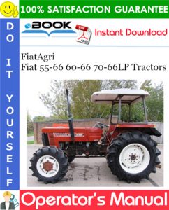 FiatAgri Fiat 55-66 60-66 70-66LP Tractors Operator's Manual