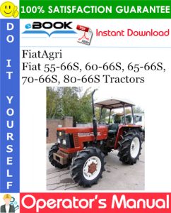 FiatAgri Fiat 55-66S, 60-66S, 65-66S, 70-66S, 80-66S Tractors Operator's Manual