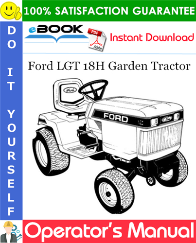 Ford LGT 18H Garden Tractor Operator's Manual (Model 9801811)