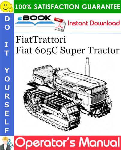 FiatTrattori Fiat 605C Super Tractor Operator's Manual