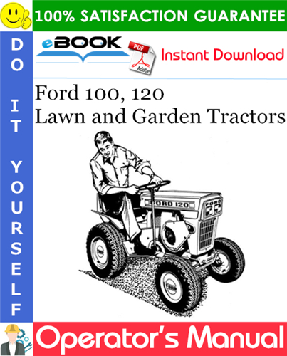 Ford 100, 120 Lawn and Garden Tractors Operator's Manual