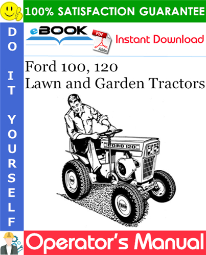 Ford 100, 120 Lawn and Garden Tractors Operator's Manual