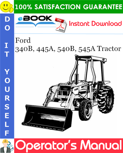 Ford 340B, 445A, 540B, 545A Tractor Operator's Manual