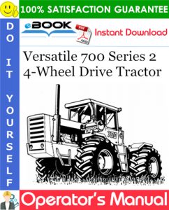 Versatile 700 Series 2 4-Wheel Drive Tractor Operator's Manual (Model Year: 1976)