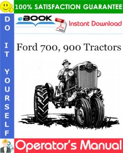 Ford 700, 900 Tractors Operator's Manual
