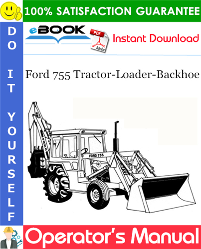 Ford 755 Tractor-Loader-Backhoe Operator's Manual