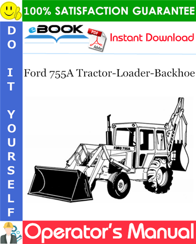 Ford 755A Tractor-Loader-Backhoe Operator's Manual