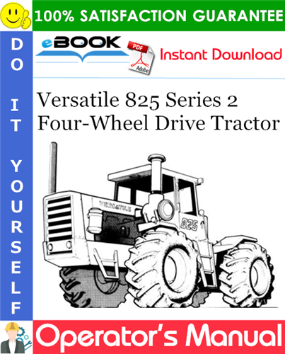 Versatile 825 Series 2 Four-Wheel Drive Tractor Operator's Manual