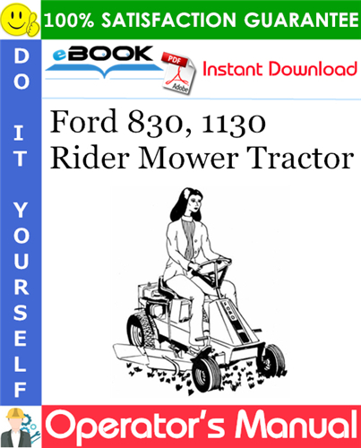 Ford 830, 1130 Rider Mower Tractor Operator's Manual