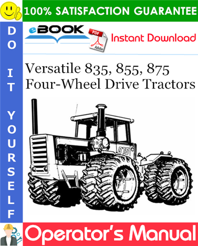 Versatile 835, 855, 875 Four-Wheel Drive Tractors Operator's Manual