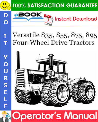 Versatile 835, 855, 875, 895 Four-Wheel Drive Tractors Operator's Manual