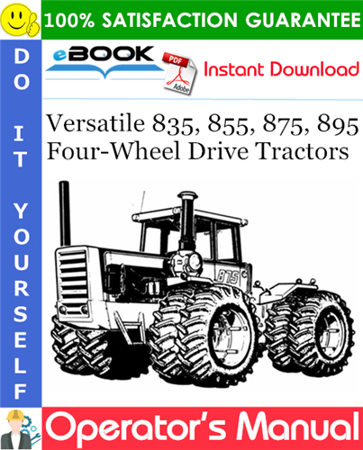 Versatile 835, 855, 875, 895 Four-Wheel Drive Tractors Operator's Manual