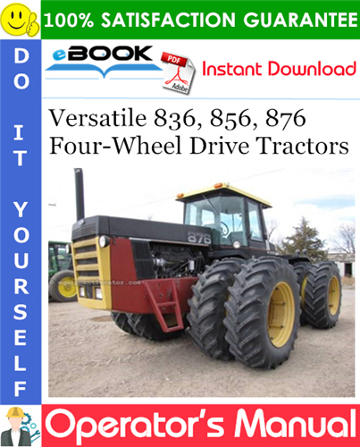 Versatile 836, 856, 876 Four-Wheel Drive Tractors Operator's Manual