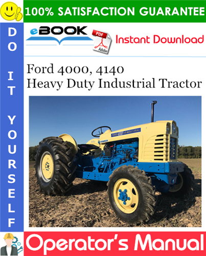 Ford 4000, 4140 Heavy Duty Industrial Tractor Operator's Manual