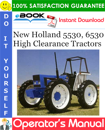 New Holland 5530, 6530 High Clearance Tractors Operator's Manual