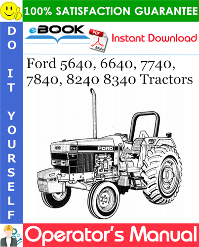 Ford 5640, 6640, 7740, 7840, 8240 8340 Tractors Operator's Manual