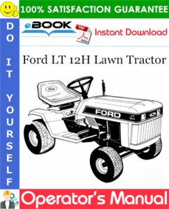 Ford LT 12H Lawn Tractor Operator's Manual (Model 9607429)