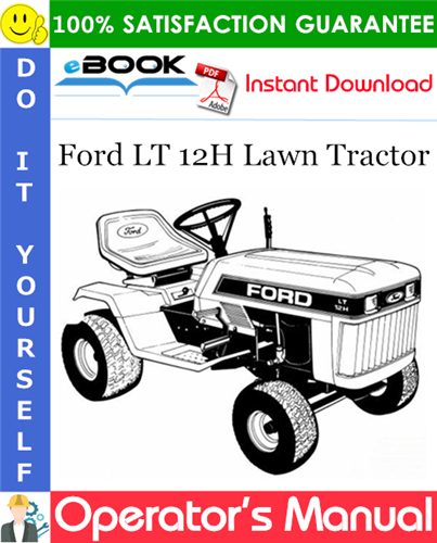 Ford LT 12H Lawn Tractor Operator's Manual (Model 9607429)