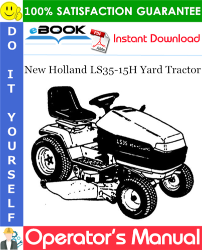 New Holland LS35-15H Yard Tractor Operator's Manual