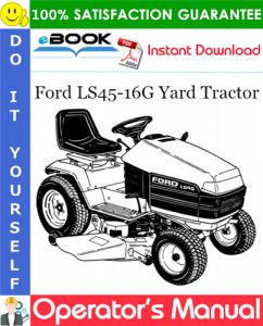 Ford LS45-16G Yard Tractor Operator's Manual (Models 9861899)