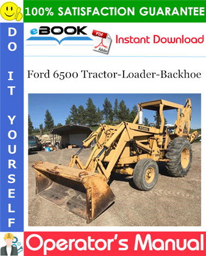 Ford 6500 Tractor-Loader-Backhoe Operator's Manual