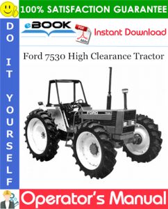 Ford 7530 High Clearance Tractor Operator's Manual