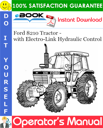 Ford 8210 Tractor - with Electro-Link Hydraulic Control Operator's Manual