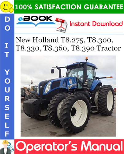 New Holland T8.275, T8.300, T8.330, T8.360, T8.390 Tractor Operator's Manual