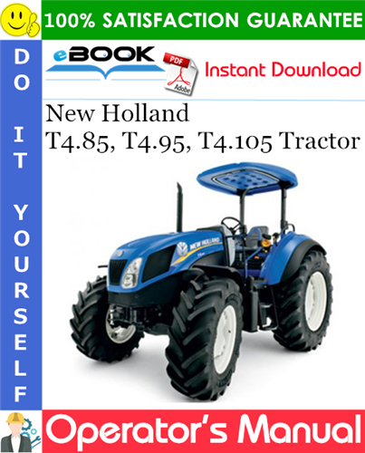 New Holland T4.85, T4.95, T4.105 Tractor Operator's Manual