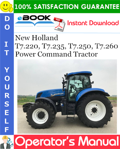 New Holland T7.220, T7.235, T7.250, T7.260 Power Command Tractor Operator's Manual