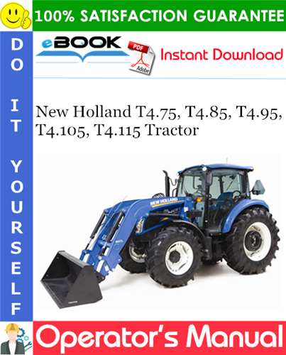 New Holland T4.75, T4.85, T4.95, T4.105, T4.115 Tractor Operator's Manual