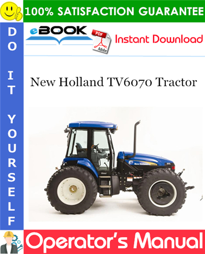 New Holland TV6070 Tractor Operator's Manual