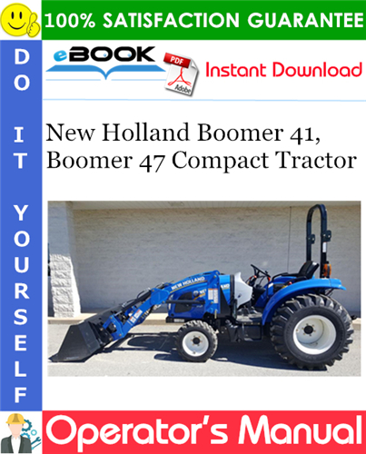 New Holland Boomer 41, Boomer 47 Compact Tractor Operator's Manual