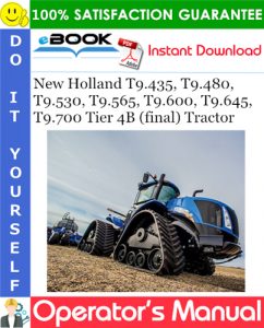 New Holland T9.435, T9.480, T9.530, T9.565, T9.600, T9.645, T9.700 Tier 4B (final) Tractor