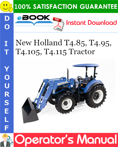 New Holland T4.85, T4.95, T4.105, T4.115 Tractor Operator's Manual