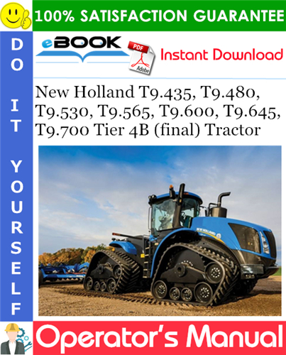 New Holland T9.435, T9.480, T9.530, T9.565, T9.600, T9.645, T9.700 Tier 4B (final) Tractor