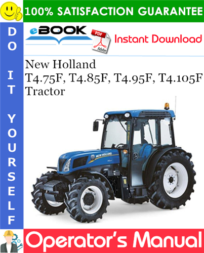 New Holland T4.75F, T4.85F, T4.95F, T4.105F Tractor Operator's Manual