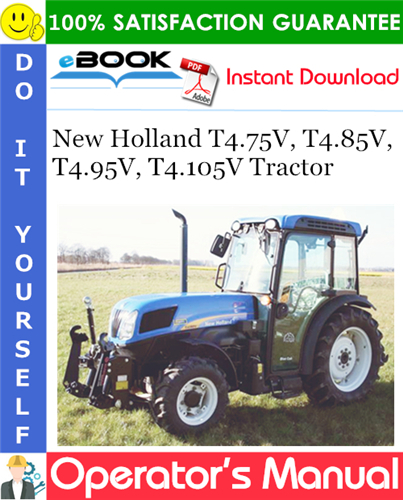 New Holland T4.75V, T4.85V, T4.95V, T4.105V Tractor Operator's Manual