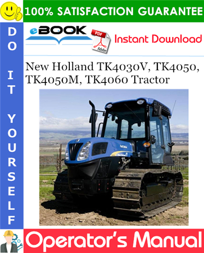 New Holland TK4030V, TK4050, TK4050M, TK4060 Tractor Operator's Manual