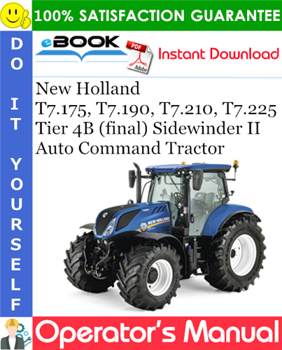 New Holland T7.175, T7.190, T7.210, T7.225 Tier 4B (final) Sidewinder II Auto Command Tractor