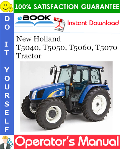 New Holland T5040, T5050, T5060, T5070 Tractor Operator's Manual
