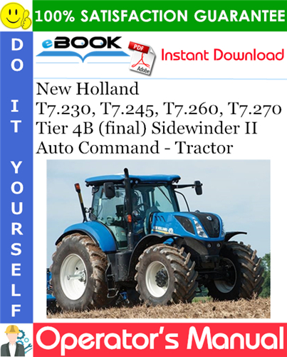 New Holland T7.230, T7.245, T7.260, T7.270 Tier 4B (final) Sidewinder II Auto Command - Tractor